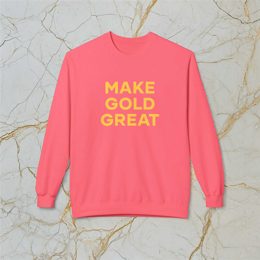 Make Gold Great: Midweight Fleece Sweatshirt (Unisex)