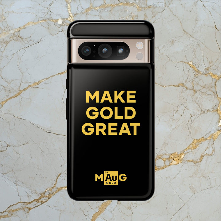 Make Gold Great: Tough Phone Case