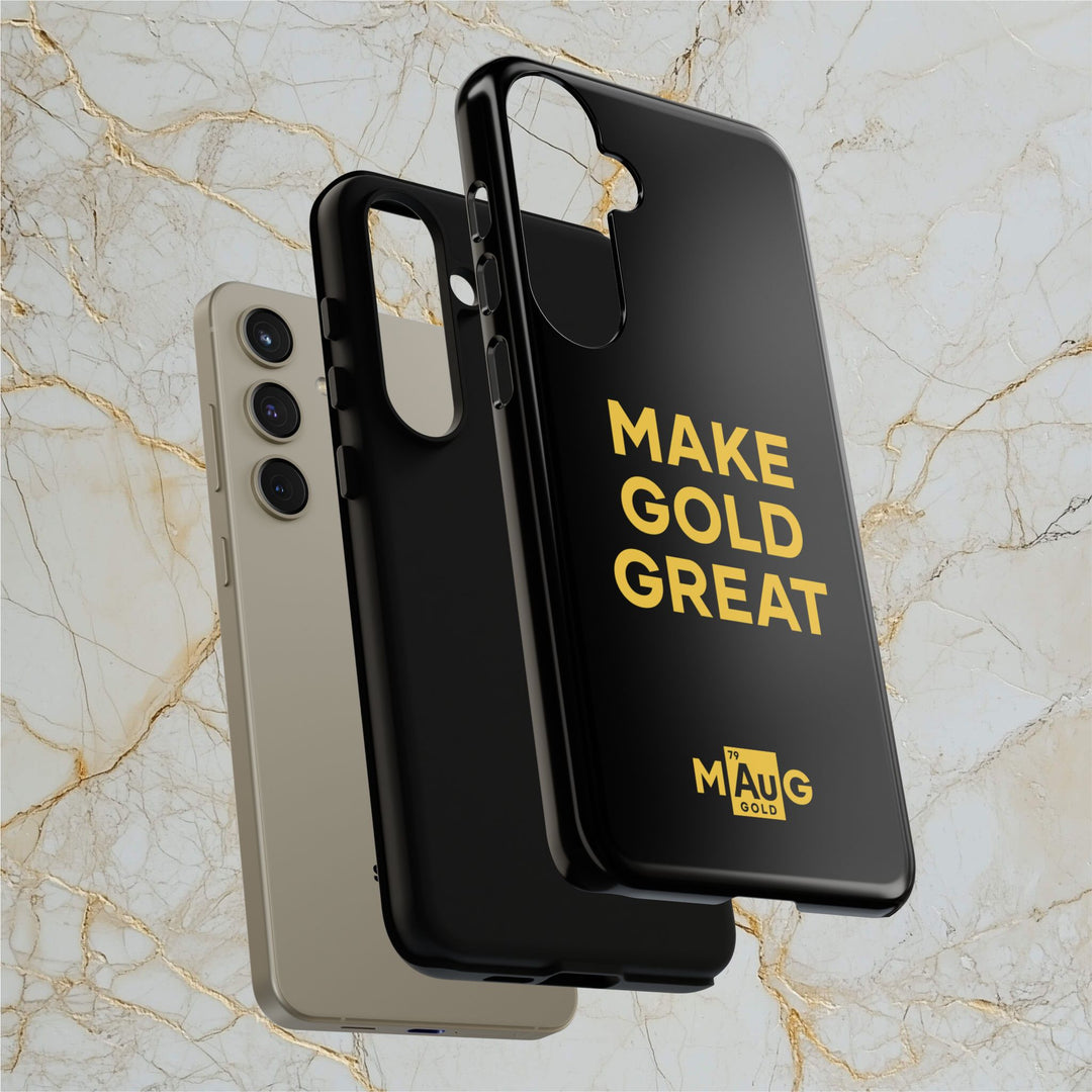 Make Gold Great: Tough Phone Case