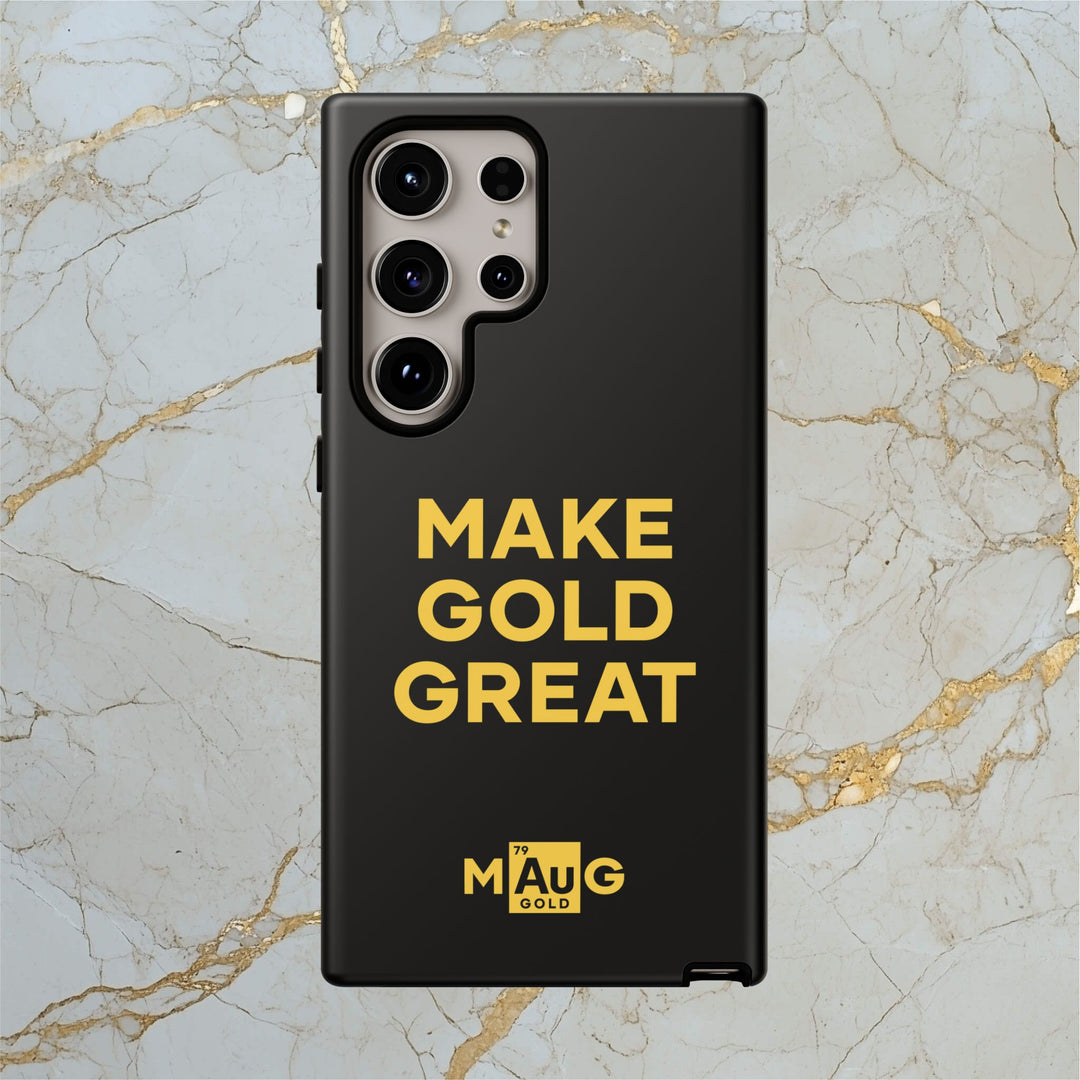 Make Gold Great: Tough Phone Case