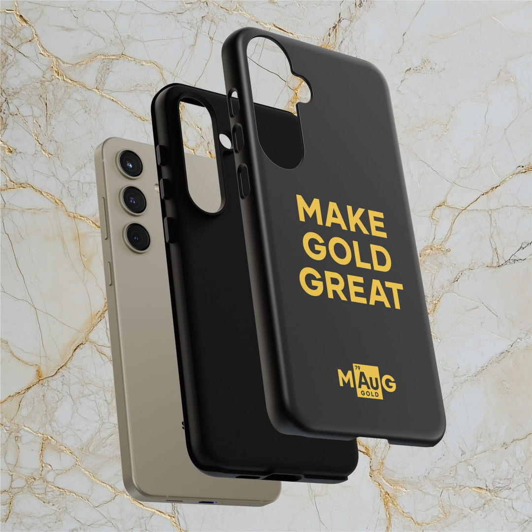Make Gold Great: Tough Phone Case
