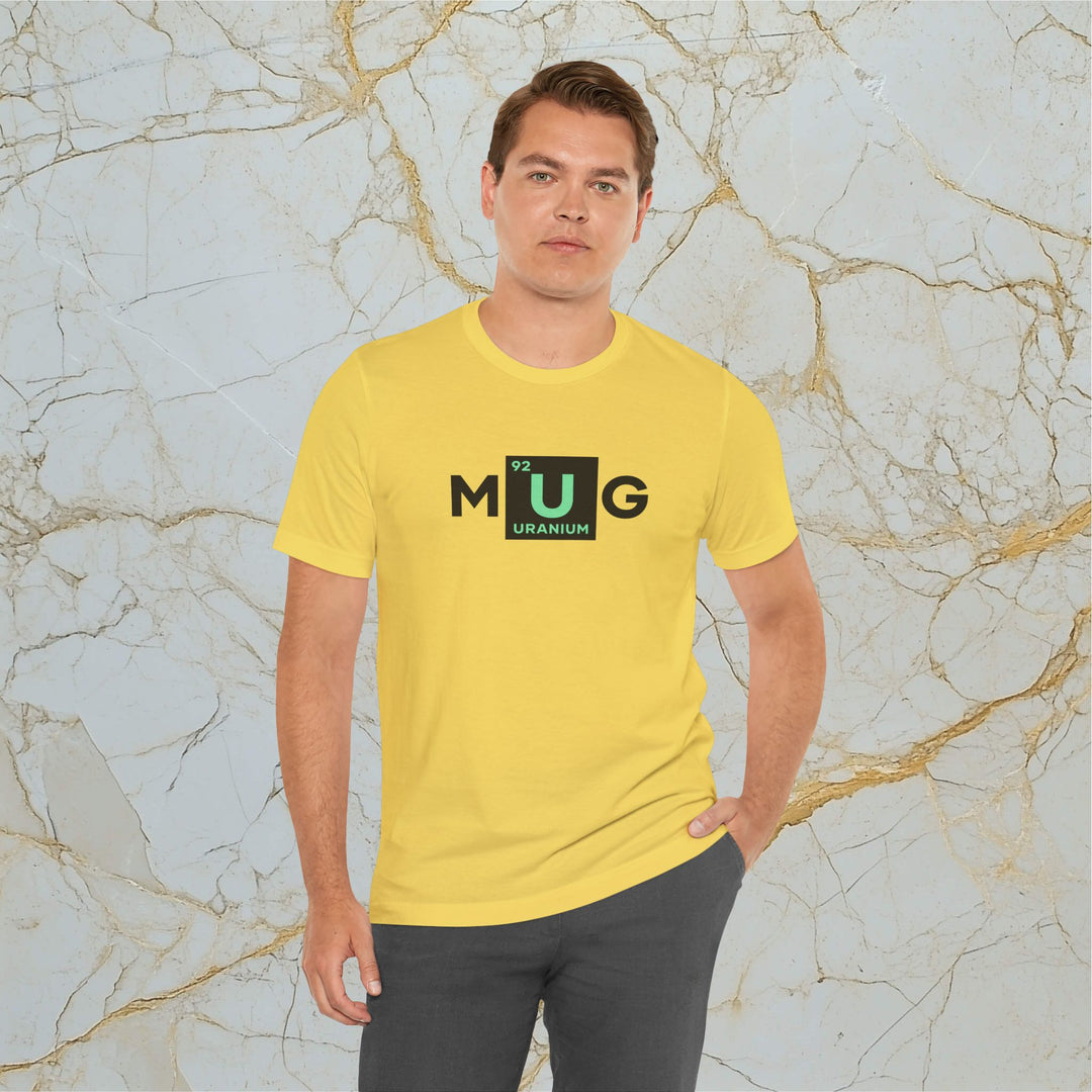 Make Uranium Great – M[U]G –  Modern T-Shirt (Unisex) – Easter Egg 🪺😉