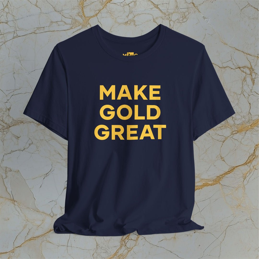 Make Gold Great – Modern T-Shirt (Unisex)