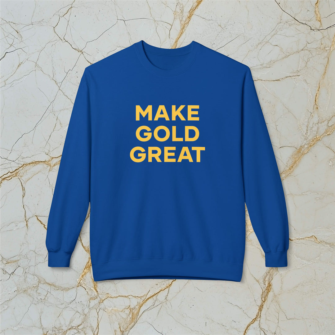 Make Gold Great: Midweight Fleece Sweatshirt (Unisex)
