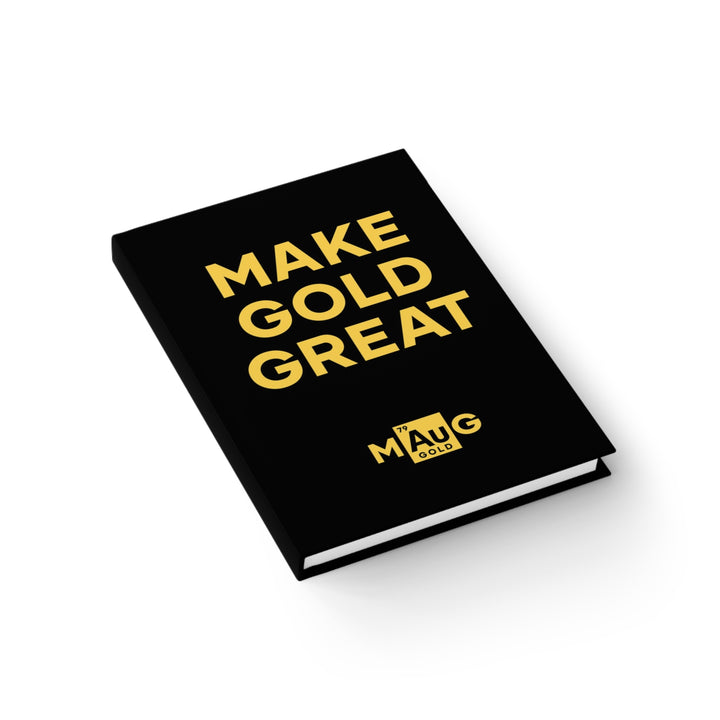 Make Gold Great: Hardcover 128 Page Journal