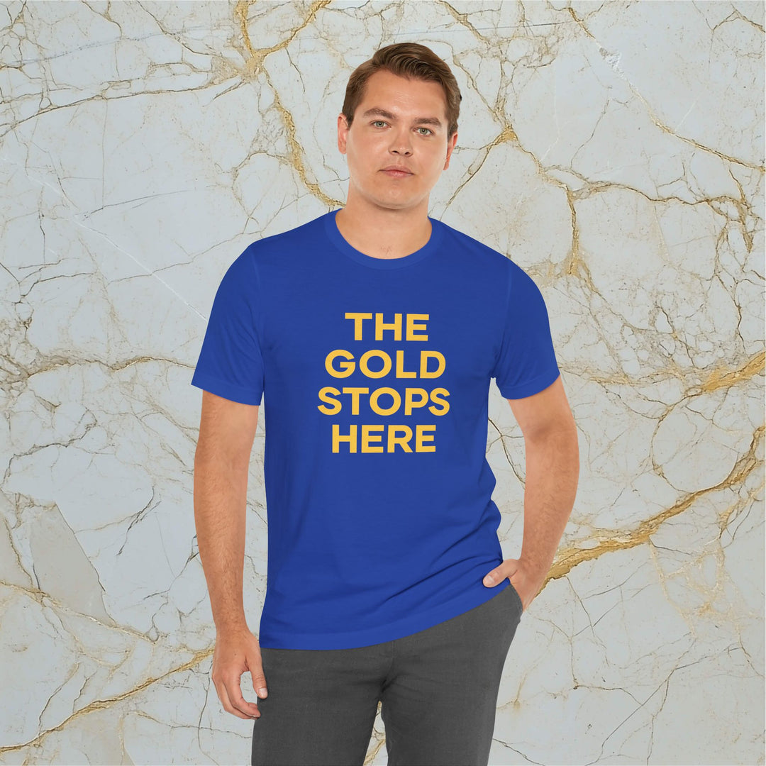 Make Gold Great – 'The Gold Stops Here' – Modern T-Shirt (Unisex)