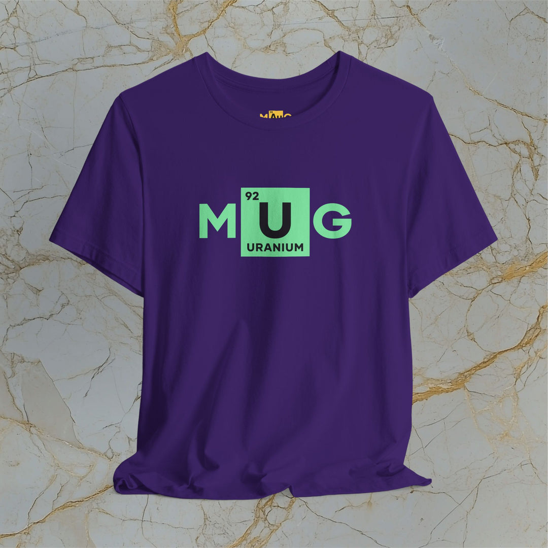 Make Uranium Great – M[U]G –  Modern T-Shirt (Unisex) – Easter Egg 🪺😉