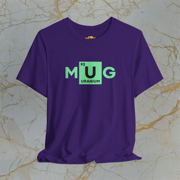 Make Uranium Great – M[U]G –  Modern T-Shirt (Unisex) – Easter Egg 🪺😉