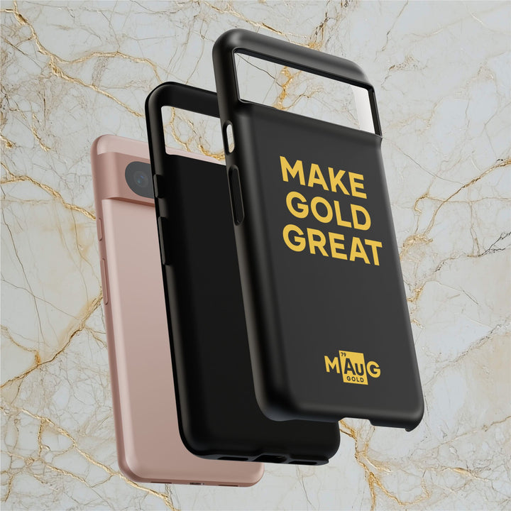 Make Gold Great: Tough Phone Case