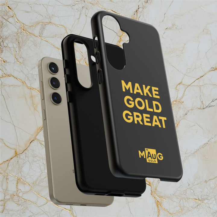 Make Gold Great: Tough Phone Case