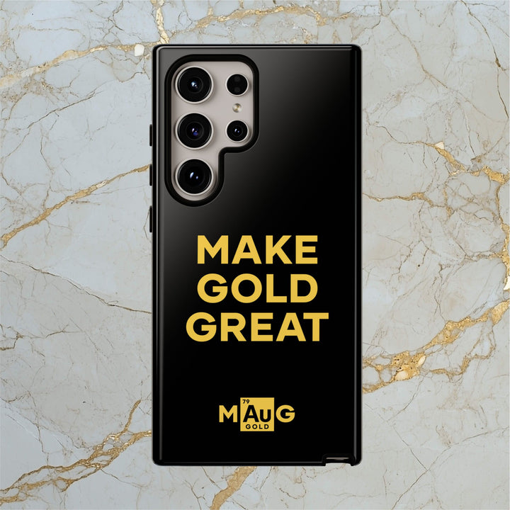 Make Gold Great: Tough Phone Case