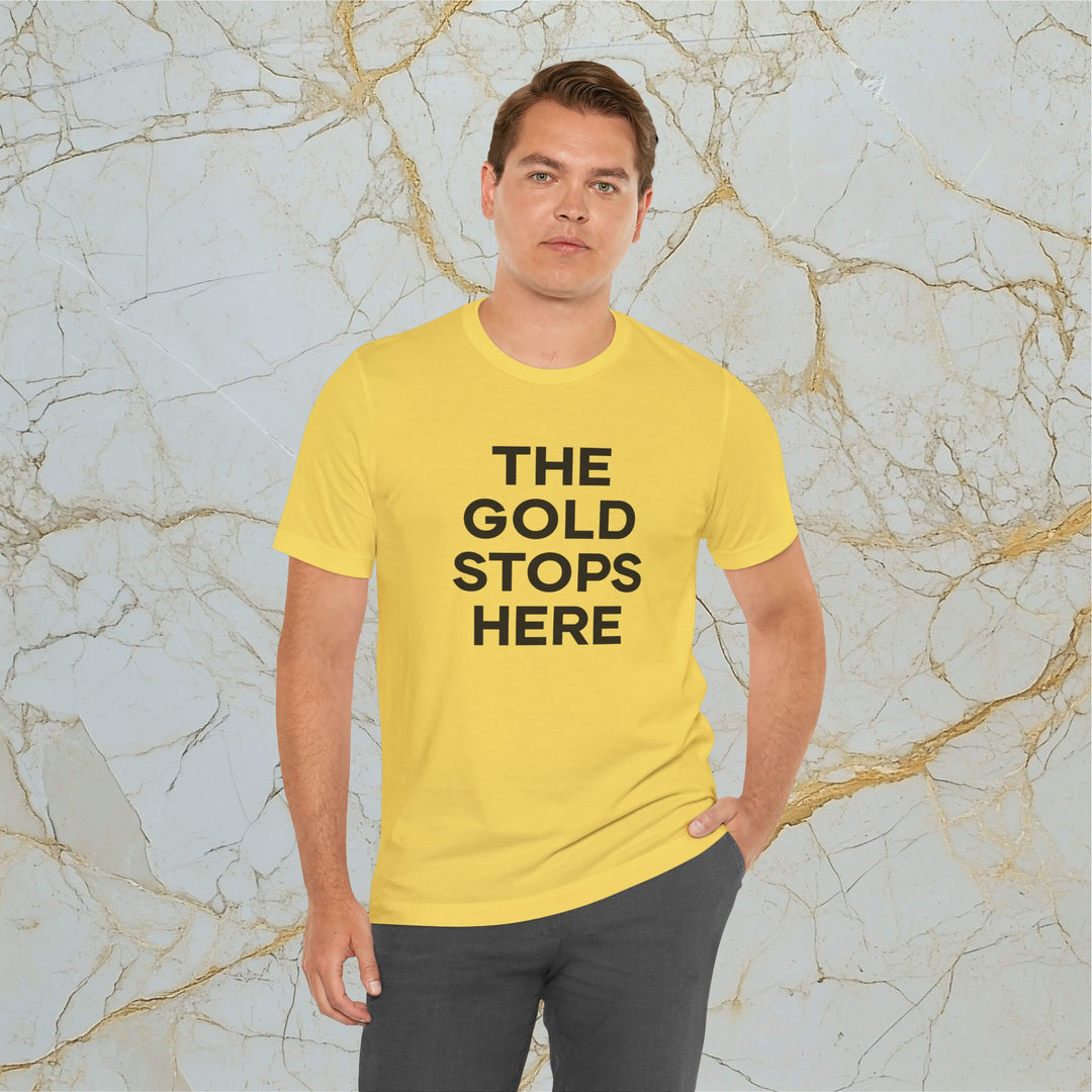 Make Gold Great – 'The Gold Stops Here' – Modern T-Shirt (Unisex)