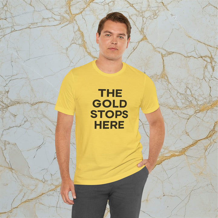 Make Gold Great – 'The Gold Stops Here' – Modern T-Shirt (Unisex)