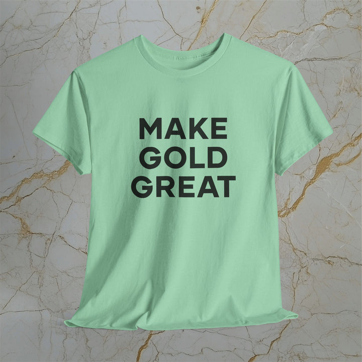 Make Gold Great – Classic Cotton T-Shirt (Unisex) ⚡️ Express Delivery Available